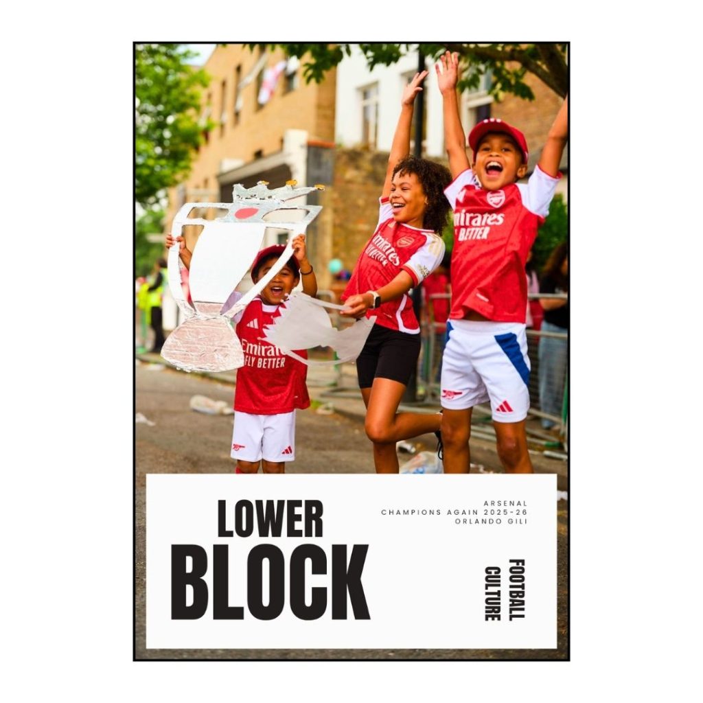 Arsenal - Champions Again 2025-26 © Orlando Gili | Lower Block Edition